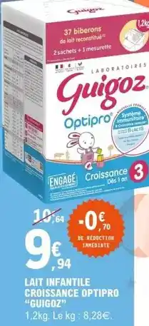 E.Leclerc Laboratoires guigoz - lait infantil croissance optipro offre