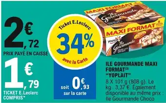 E.Leclerc Ile gourmande Maxi Format offre