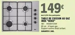 E.Leclerc Beko - table de cuisson au gaz inox offre