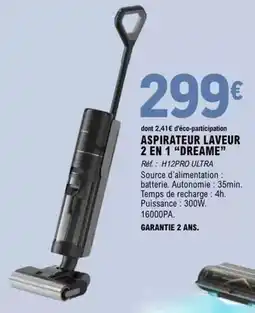 E.Leclerc Dreame - aspirateur laveur 2 en 1 offre