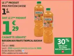 Auchan Supermarché Auchan - cagnotte déduite boisson aux fruits tropical offre