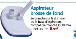 Provence Outillage Aspirateur brosse de fond offre