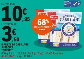 E.Leclerc 6 Filets de cabillaud surgelés offre