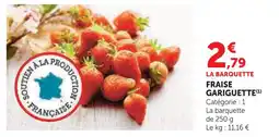Super U Fraise gariguette offre