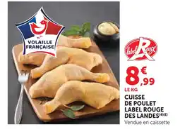 Super U Cuisse de poulet des landes offre