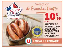 Super U Saucisse de montbéliard à cuire igp charcuterie offre