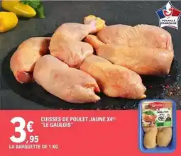E.Leclerc Le gaulois - cuisses de poulet jaune x4 offre