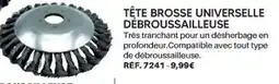 Shopix TÊTE BROSSE UNIVERSELLE DÉBROUSSAILLEUSE offre