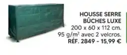 Shopix HOUSSE SERRE BÛCHES LUXE offre