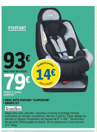 E.Leclerc Siège Auto Pivotant "Clipperton" Groupe 0/1 offre