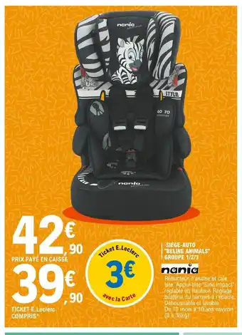 E.Leclerc Siège-Auto "Beline Animals"Groupe 1/2/3 offre