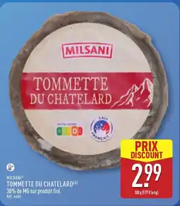ALDI MILSANI Tommette du chatelard offre