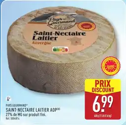 ALDI PAYS GOURMAND Saint-nectaire laitier aop offre