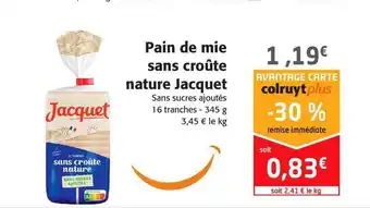 Colruyt Pain De Mie Sans Croûte Nature Jacquet offre