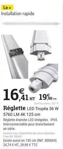 Espace emeraude Réglette LED Tropéa 36 W offre