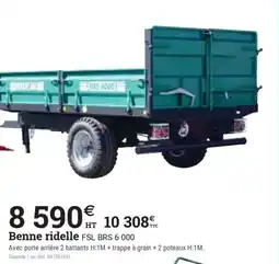 Espace emeraude Benne ridelle FSL BRS 6 000 offre