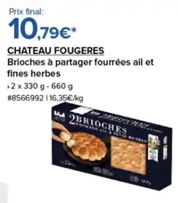 Costco CHATEAU FOUGERES Brioches à partager fourrées ail et fines herbes offre