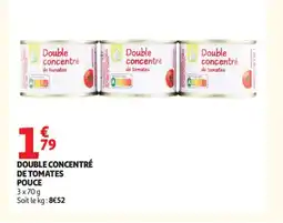 Auchan Double concentré de tomates pouce offre