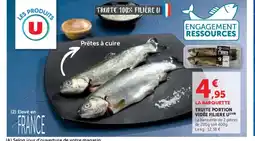 Super U U Truite portion vidée filiere offre