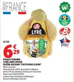 Auchan Supermarché Poulet fermier lyré label rouge filière auchan cultivons le bon offre