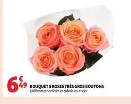 Auchan Supermarché Bouquet 5 roses très gros boutons offre