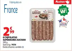 Auchan Supermarché AUCHAN 6 chipolatas supérieures offre
