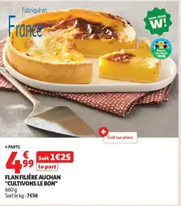 Auchan Supermarché Flan filière auchan cultivons le bon offre