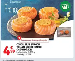Auchan Supermarché Corolles de saumon tomate séchée maison océan délices offre