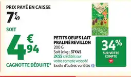 Auchan Supermarché REVILLON Petits oeufs lait praliné offre