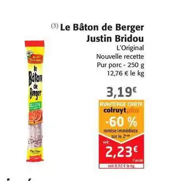 Colruyt Le Bâton De Berger Justin Bridou offre
