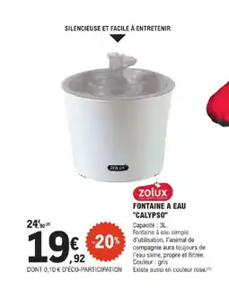 E.Leclerc Jardi ZOLUX Fontaine a eau calypso offre