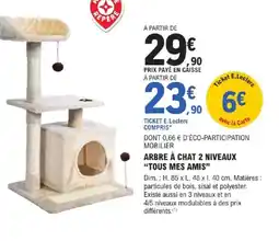 E.Leclerc Jardi TOUS MES AMIS Arbre à chat 2 niveaux offre