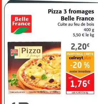 Colruyt Pizza 3 Fromages Belle France offre