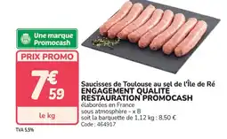Promocash Saucisses de Toulouse au sel de l'Île de Ré offre