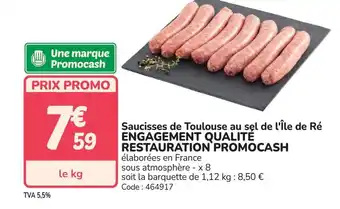 Promocash Saucisses de Toulouse au sel de l'Île de Ré offre