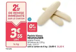 Promocash NEUHAUSER Paninis blancs offre
