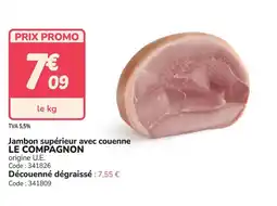 Promocash LE COMPAGNON Jambon supérieur avec couenne offre