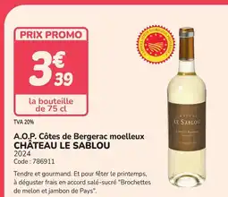 Promocash CHÂTEAU LE SABLOU A.O.P. Côtes de Bergerac moelleux offre