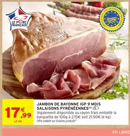 Intermarché Jambon de bayonne igp 9 mois salaisons pyrénéennes offre