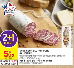 Intermarché GALIBIER Saucisson sec pur porc offre