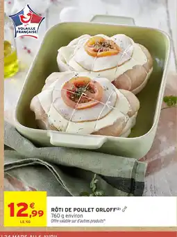 Intermarché Rôti de poulet orloff offre