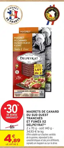 Intermarché DELPEYRAT Magrets de canard d tranchés et fumés x2 offre