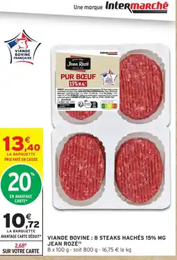Intermarché JEAN ROZÉ Viande bovine : 8 steaks hachés 15% mg offre