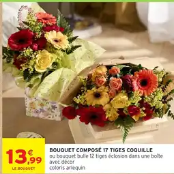 Intermarché Bouquet composé 17 tiges coquille offre
