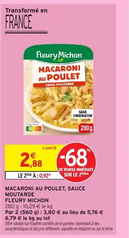 Intermarché FLEURY MICHON Macaroni au poulet, sauce moutarde offre