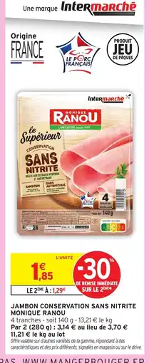 Intermarché MONIQUE RANOU Jambon conservation sans nitrite offre