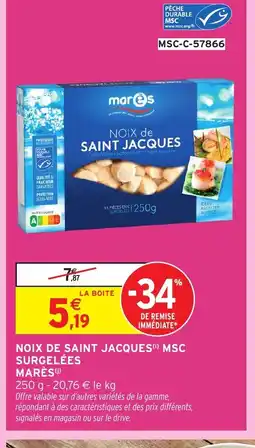 Intermarché MARÈS Noix de saint jacques msc surgelées offre