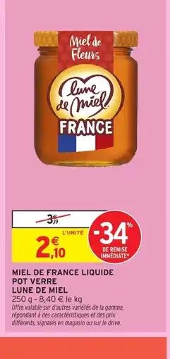 Intermarché LUNE DE MIEL Miel de france liquide pot verre offre