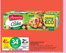 Intermarché BROSSARD Cake aux fruits offre