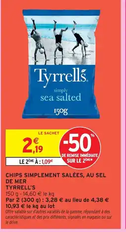 Intermarché TYRRELL'S Chips simplement salées, au sel de mer offre